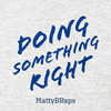 MattyBRaps - Doing Something Right