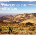 Concert Of The Sixth Sun专辑