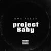 Bmg Teezy - Project Baby