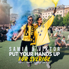 Samir & Viktor - Put Your Hands Up för Sverige