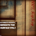 Beneath The Surface Vol​.​1专辑