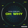 Don Swing - Oh Why