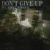 The Sanctified Soul - DONT GIVE UP (feat. SMD Chimney)