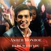 Asher Monroe - Here With You