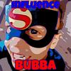 Influence - Bubba