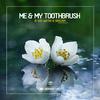 Me & My Toothbrush - A Kid with a Dream (Club Mix)