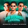 Mc Patinhas - Vem Roçando a Xerequinha