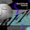JANGHEUMYE - BFF (Best Friends Forever)