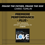 Premiere Performance Plus: Praise The Father, Praise The Son专辑