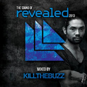 The Sound of Revealed 2013 (Mixed By Kill the Buzz)专辑