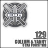 DJ Gollum - U Can Touch This (Northern Force Mix) [Remastered]