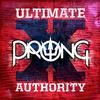 Prong - Ultimate Authority