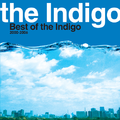 Best Of The Indigo 2000-2006
