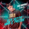 MC Sapão do Recife - Ela Senta Kika e Prende (feat. Mc Jheniffer)