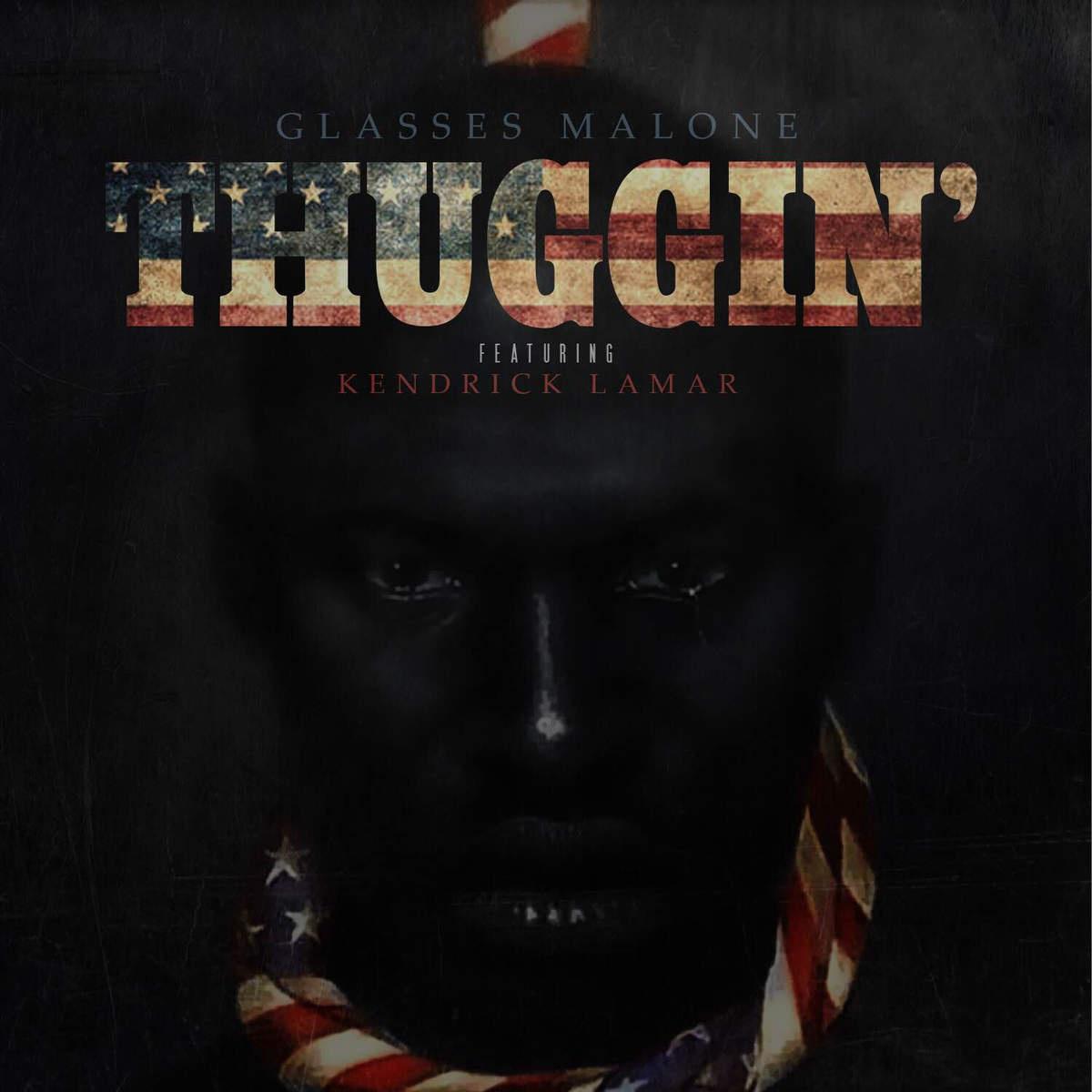 thuggin" (feat. kendrick lamar)