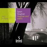 Jazz in Paris Vol. 83 - Sarah Vaughan - Vaughan and Violins专辑