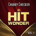 Hit Wonder: Chubby Checker, Vol. 1