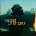 Slow Down Summer专辑