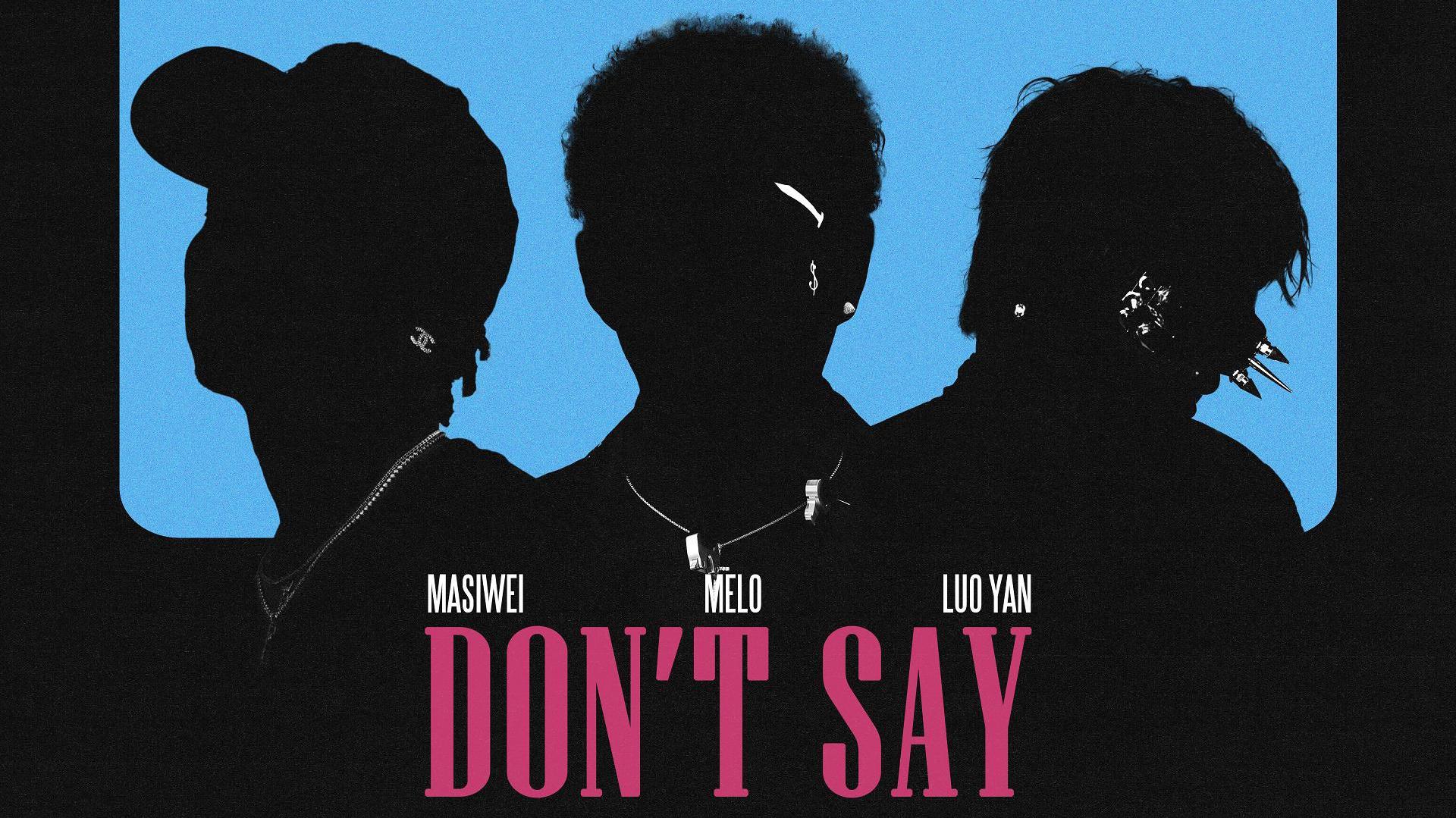 Melo - DON'T SAY