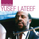 Introducing Yusef Lateef: The Atlantic Years专辑