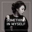 Something In Myself专辑