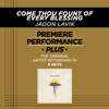 Jadon Lavik - Come Thou Fount (Low Key Performance Track Without Background Vocals; Low Instrumental Track)