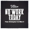 Flava & Stevenson - No Work Today