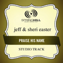 Praise His Name (Studio Track)专辑