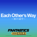 Each Other's Way ～旅の途中～