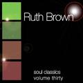 Soul Classics-Ruth Brown-Vol. 30