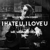 gnash - I Hate U, I Love U (Mr. Mermaid Remix)