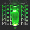 Perfect Pitch - Medicine