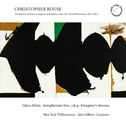 Christopher Rouse: Odna Zhizn, Symphonies Nos. 3 & 4 and Prospero\'s Rooms专辑