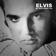 Elvis, My Wish Came True