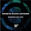 House Of Black Lanterns - Summon Like This