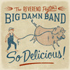 The Reverend Peyton's Big Damn Band - Hell Naw