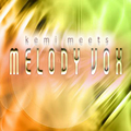 Kemi Meets Melody Vox