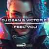 DJ Dean - I Feel You