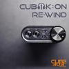 Cubik:On - Re-Wind (Radio Edit)