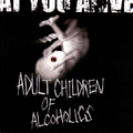 ADULT CHILDREN OF ALCOHOLICS