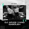 DJ Day - DJ Apasi Yang Gaboleh