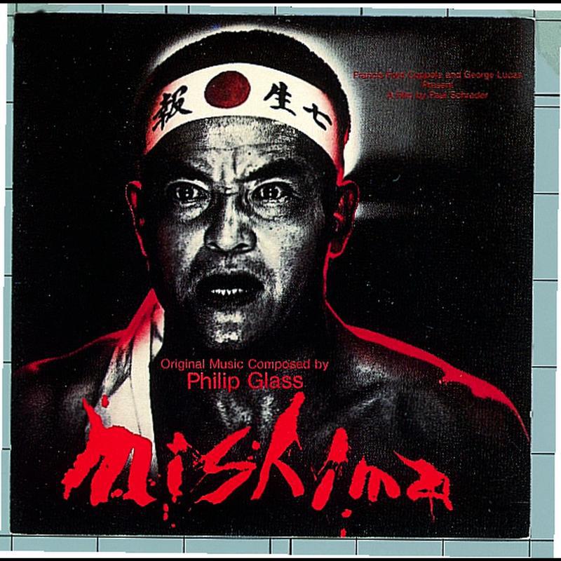 Mishima - Original Music Composed By Philip Glass专辑