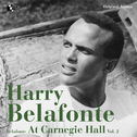 Harry Bellafonte At Carnegie Hall, Vol. 2