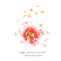 Hope Springs Eternal:A Tribute To Nujabes专辑