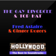 The Gay Divorcee & Top Hat