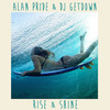 Alan Pride - Rise & Shine (Radio Edit)