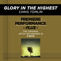 Premiere Performance Plus: Glory In The Highest