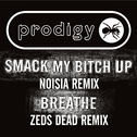 Smack My Bitch Up (Noisia Remix)/ Breathe (Zeds Dead Remix)专辑