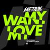 Metrik - Want My Love (Club Mix)