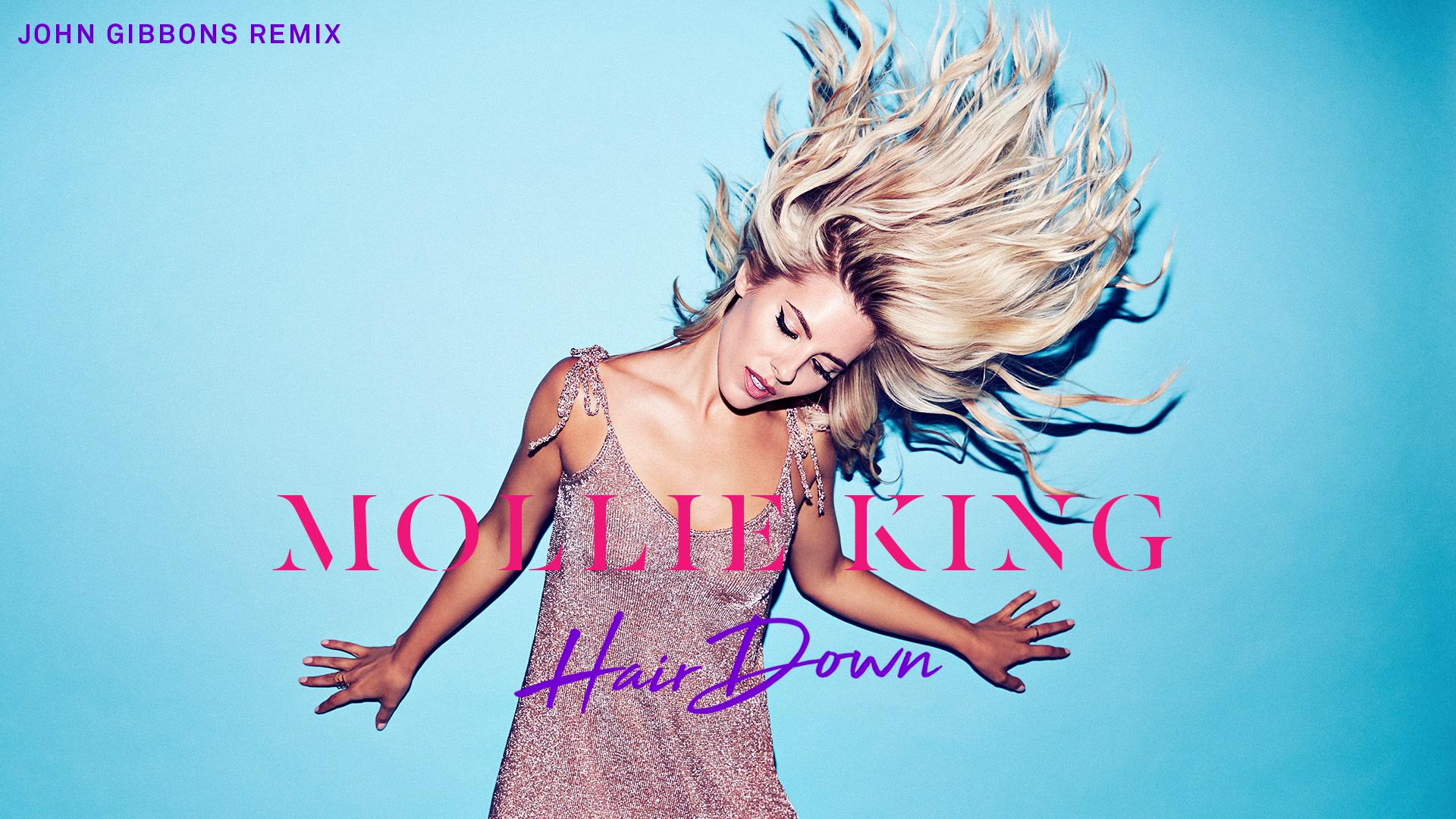 Mollie King - Hair Down (John Gibbons Remix / Audio)
